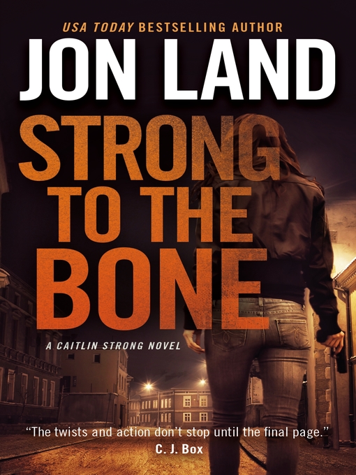 Title details for Strong to the Bone by Jon Land - Wait list